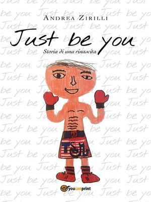 cover image of Just be you. Storia di una rinascita